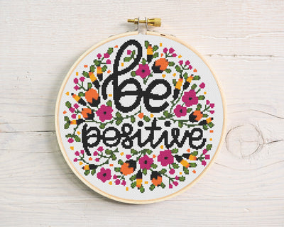 Be Positive Cross Stitch, Instant Download PDF, Modern Cross Stitch Pattern, x stitch pattern, Floral Home Decor, Positive Meme Gift