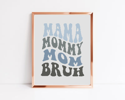 Mommy Bruh Cross Stitch Pattern, Modern Stitch PDF, Cross Stitch Art, Easy Cross Stitch, Snarky Rude Quote, Rude Gift, Embroidery Hoop Art